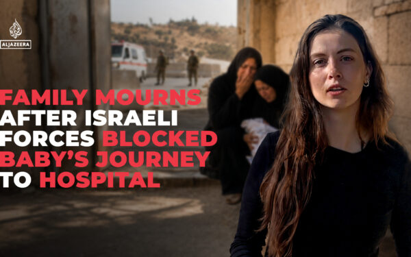 Family mourns baby after Israeli forces blocked journey to hospital